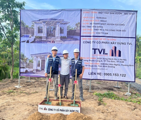 TVL CONSTRUCTION | KHỞI CÔNG DỰ ÁN BIỆT THỰ SÂN VƯỜN - TIỀN GIANG